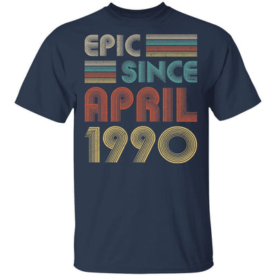 Epic Since April 1990 Vintage 31th Birthday Gifts-T-Shirt & Hoodie-Classic T-Shirt-Navy