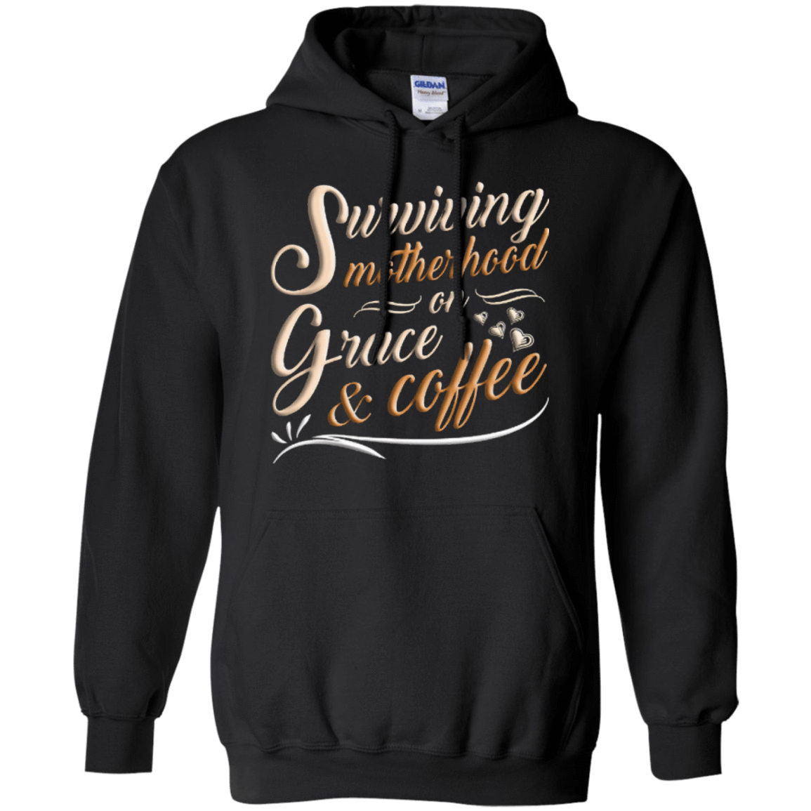 Surviving Motherhood On Grace And Coffee-T-Shirt & Hoodie-Pullover Hoodie-Black