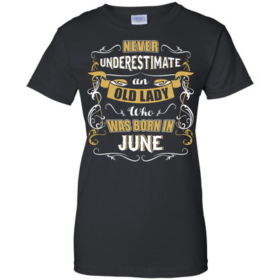 An Old Lady Who Was Born In June-T-Shirt & Hoodie-Women's T-Shirt-Black