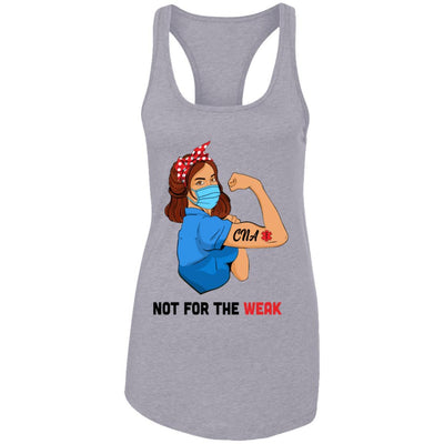 Strong Woman Not For The Weak CNA Nurse Nursing Gifts-T-Shirt & Tank Top-Women's Ideal Racerback Tank-Heather Grey