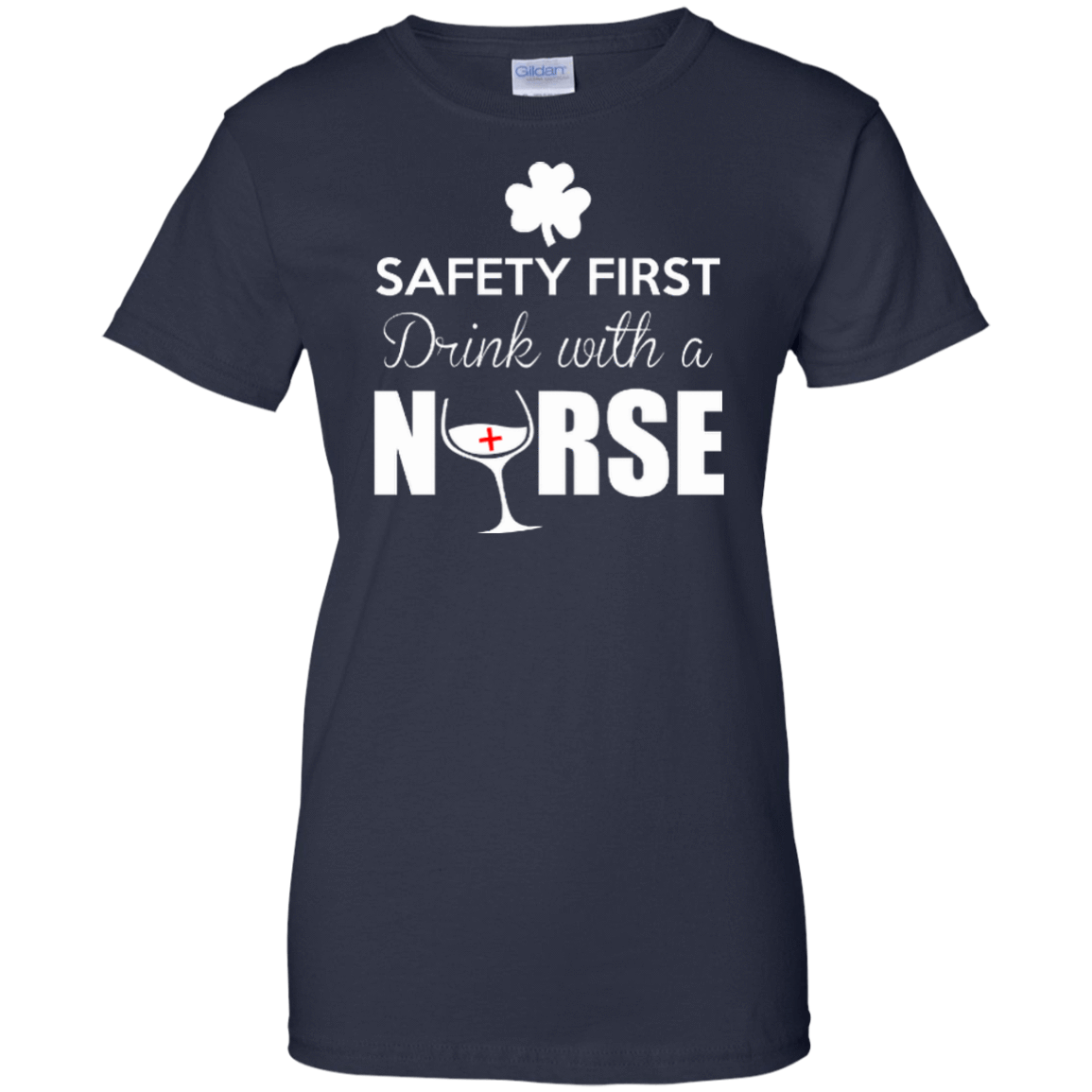Safety First Drink With A Nurse-T-Shirt & Hoodie-Women's T-Shirt-Navy