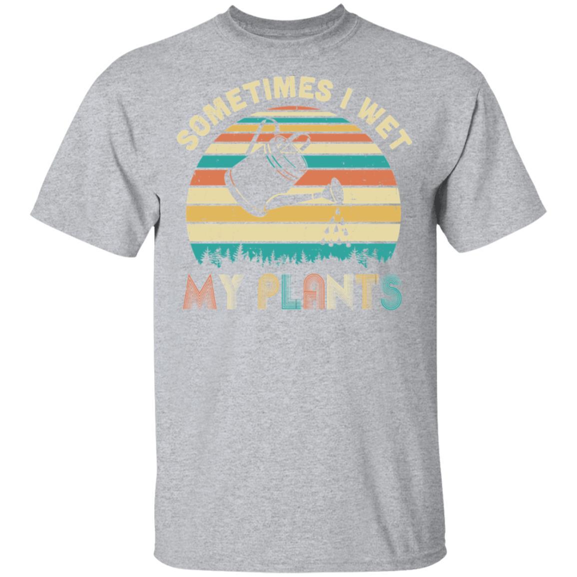Vintage Sometimes I Wet My Plants Funny Gardening-T-Shirt & Hoodie-Classic T-Shirt-Sport Grey