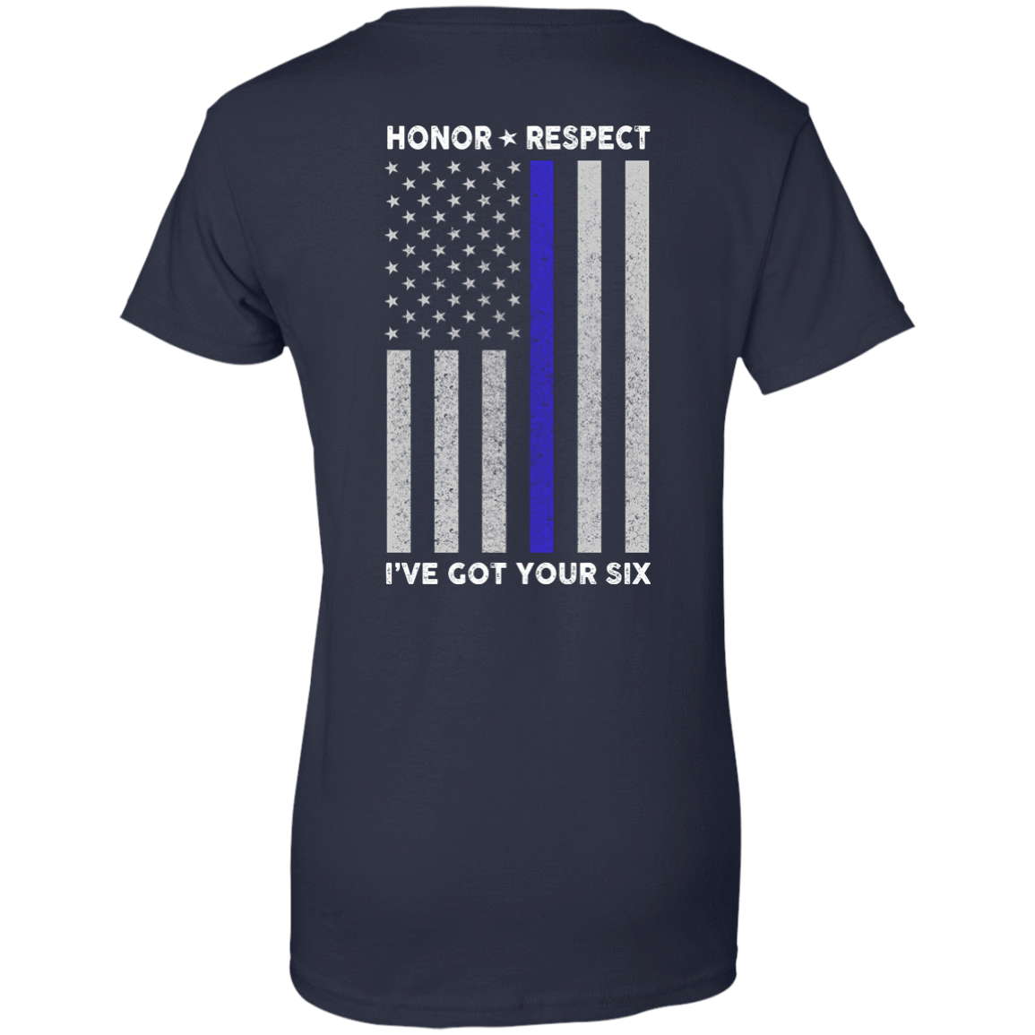 I've Got Your Six Honor Respect Thin Blue Line Police-T-Shirt & Hoodie-Women's T-Shirt-Navy