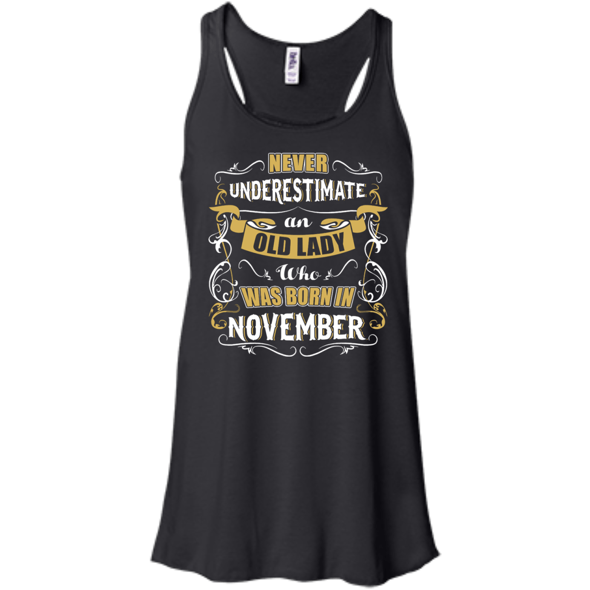 An Old Lady Who Was Born In November-T-Shirt & Hoodie-Women's Flowy Racerback Tank-Black