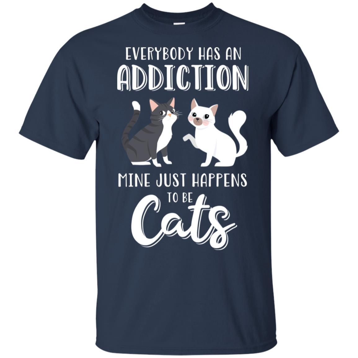 Everybody Has An Addiction Mine Just Happens To Be Cats-T-Shirt & Tank Top-Classic T-Shirt-Navy