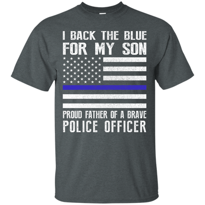 I Back The Blue for My Son Police Thin Blue Line For Dad-T-Shirt & Hoodie-Classic T-Shirt-Dark Heather