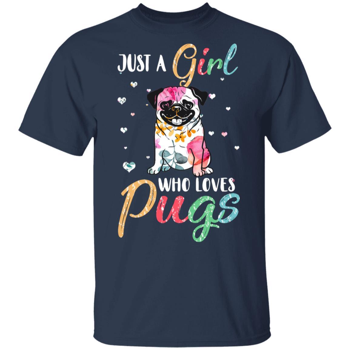 Just A Girl Who Loves Pugs Cute Pug Lover-T-Shirt & Hoodie-Classic T-Shirt-Navy