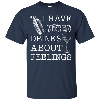 I Have Mixed Drinks About Feelings-T-Shirt & Hoodie-Classic T-Shirt-Navy