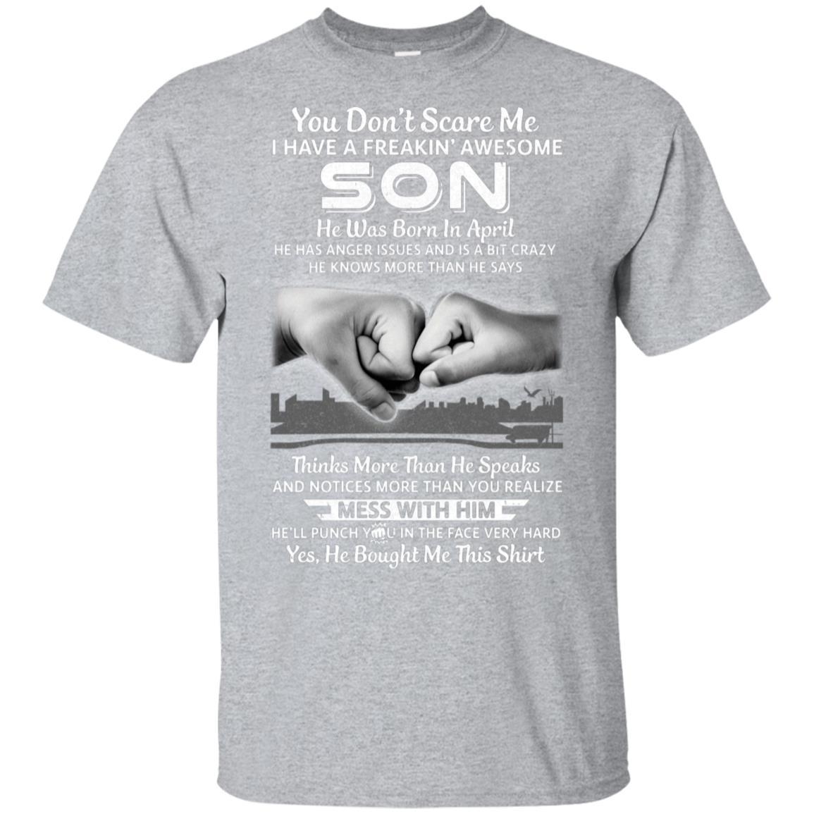 You Don't Scare Me I Have A Son Born In April Dad-T-Shirt & Hoodie-Classic T-Shirt-Sport Grey