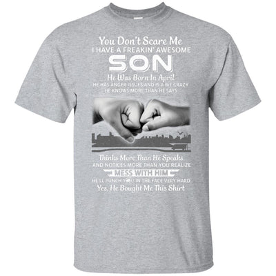 You Don't Scare Me I Have A Son Born In April Dad-T-Shirt & Hoodie-Classic T-Shirt-Sport Grey