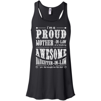 I'm A Proud Mother In Law Freaking Awesome Daughter In Law-T-Shirt & Hoodie-Women's Flowy Racerback Tank-Black