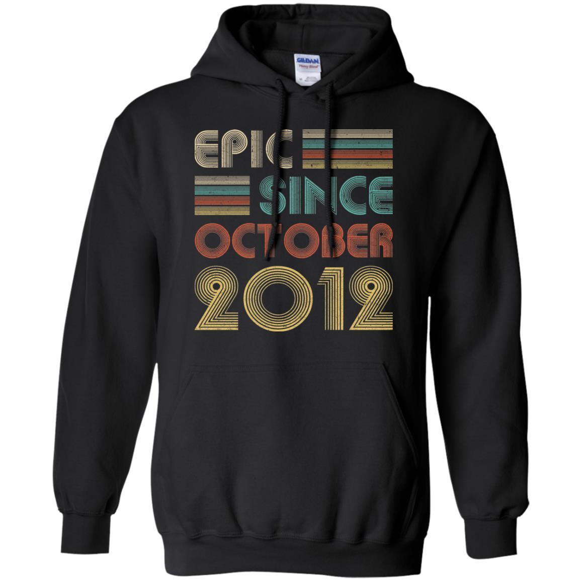 Epic Since October 2012 9th Birthday Gift 9 Yrs Old-T-Shirt & Hoodie-Pullover Hoodie-Black
