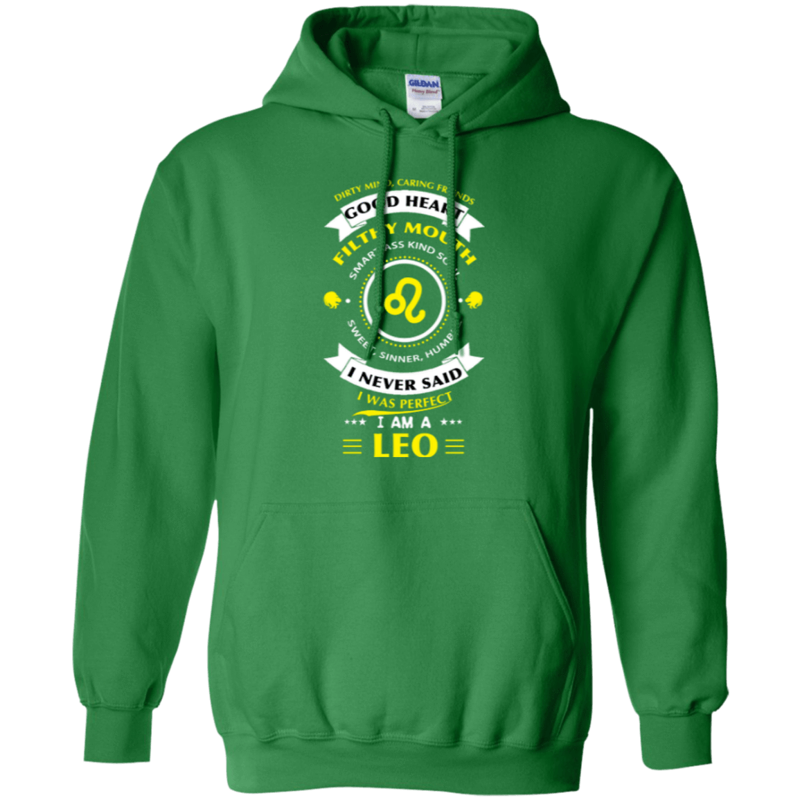 I never said I was perfect I am a LEO-T-Shirt & Hoodie-Pullover Hoodie-Irish Green