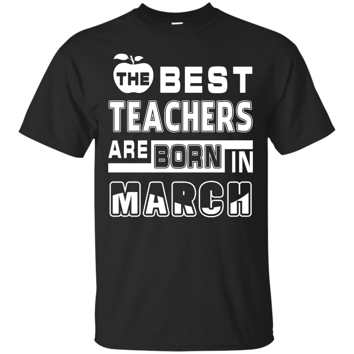 The Best Teachers Are Born In March-T-Shirt & Hoodie-Classic T-Shirt-Black