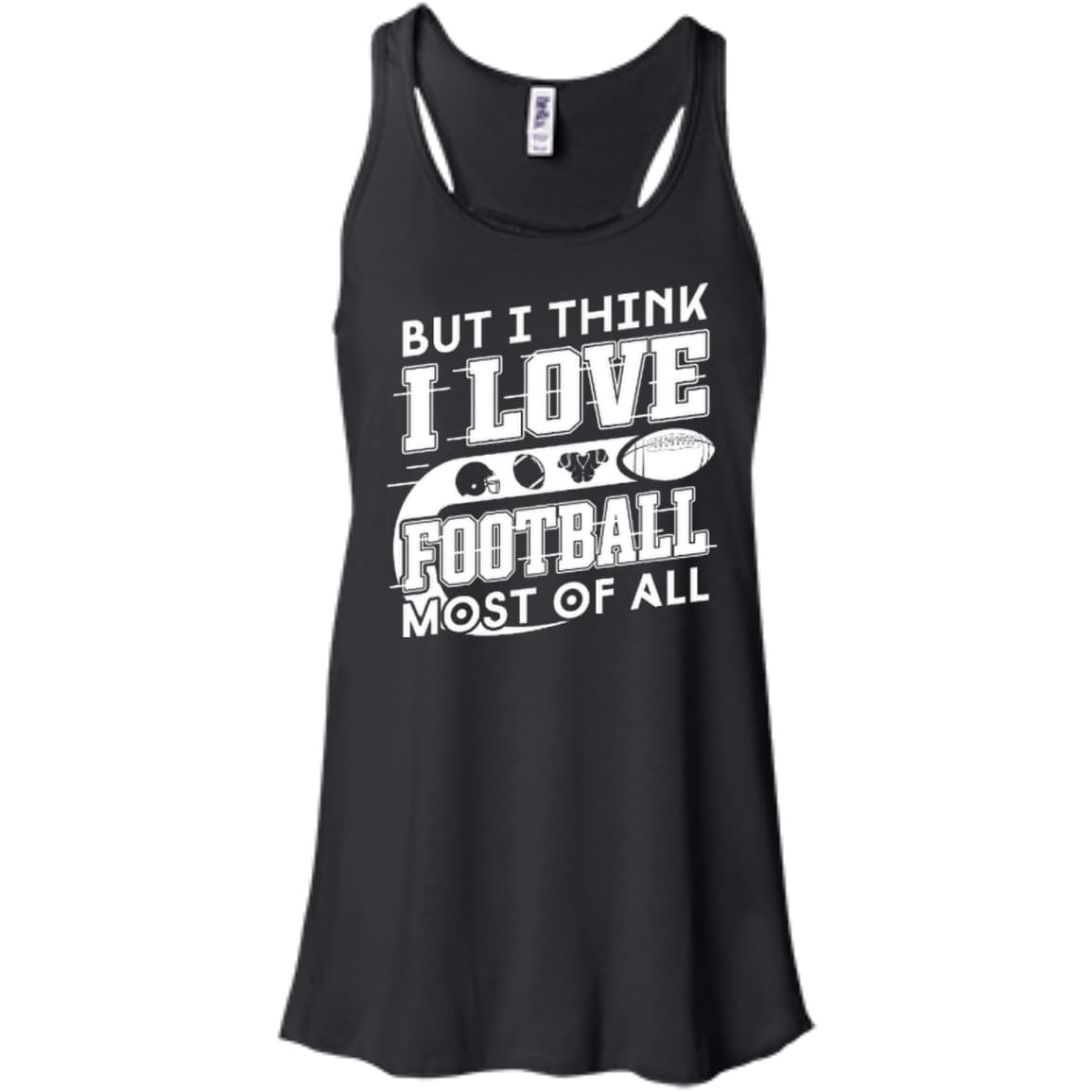 But I Think I Love Football Most Of All-T-Shirt & Hoodie-Women's Flowy Racerback Tank-Black