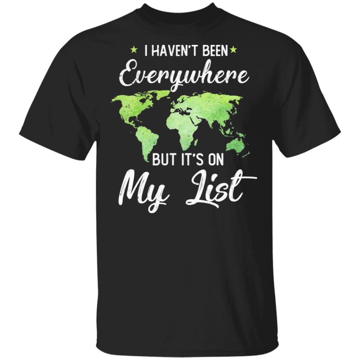 I Haven't Been Everywhere But It's On My List Hippie