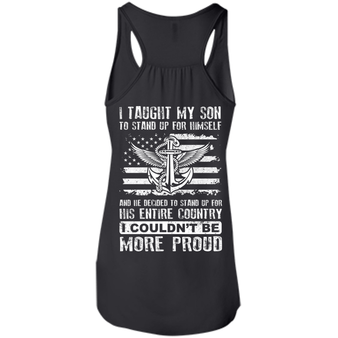 I Taught My Son To Stand Up For Himself-T-Shirt & Hoodie-Women's Flowy Racerback Tank-Black