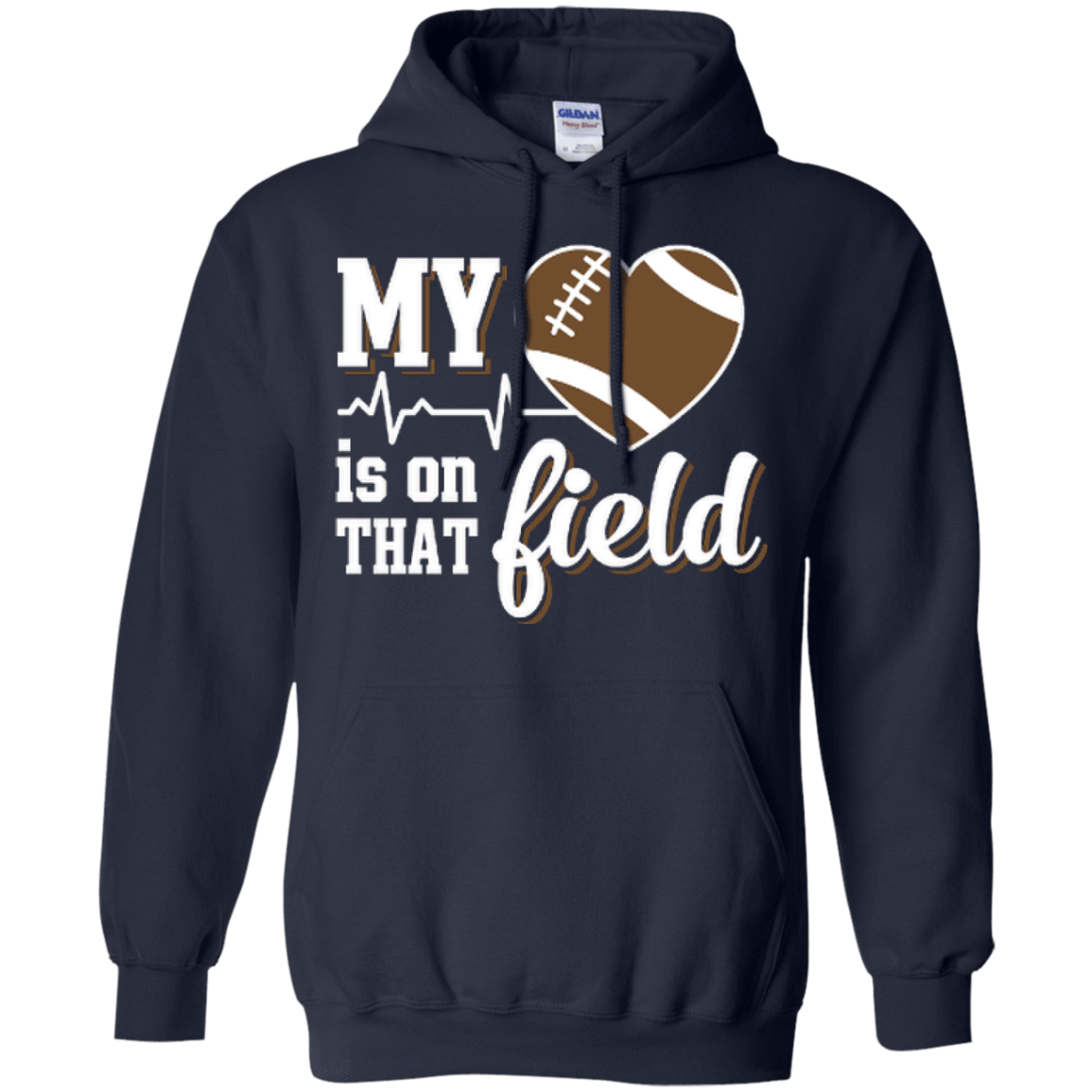 My Heart Is On That Field Football-T-Shirt & Hoodie-Pullover Hoodie-Navy
