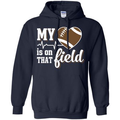 My Heart Is On That Field Football-T-Shirt & Hoodie-Pullover Hoodie-Navy