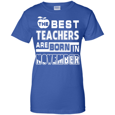 The Best Teachers Are Born In November-T-Shirt & Hoodie-Women's T-Shirt-Royal