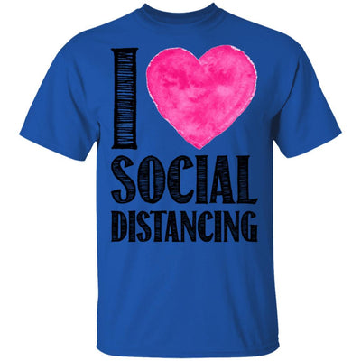 I Love Social Distancing Love Stay At Home-T-Shirt & Hoodie-Classic T-Shirt-Royal