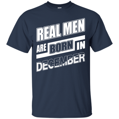 Real Men Are Born In December-T-Shirt & Hoodie-Classic T-Shirt-Navy
