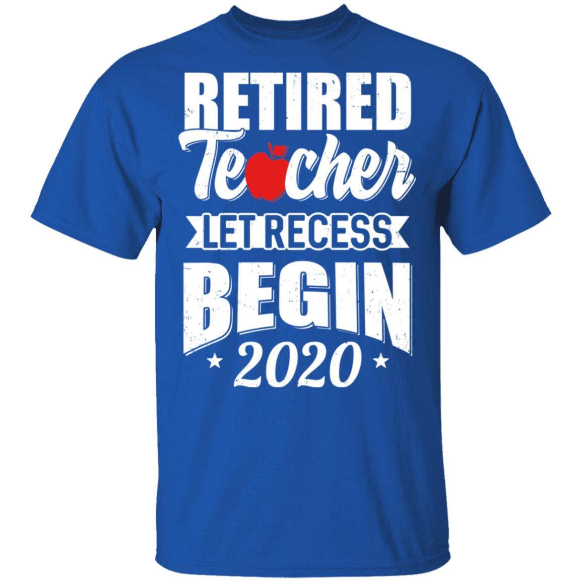 Retired Teacher Let Recess Begin 2020 Retirement-T-Shirt & Hoodie-Classic T-Shirt-Royal