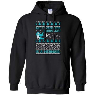 All I Want For Christmas Is A Mermaid-T-Shirt & Hoodie-Pullover Hoodie-Black