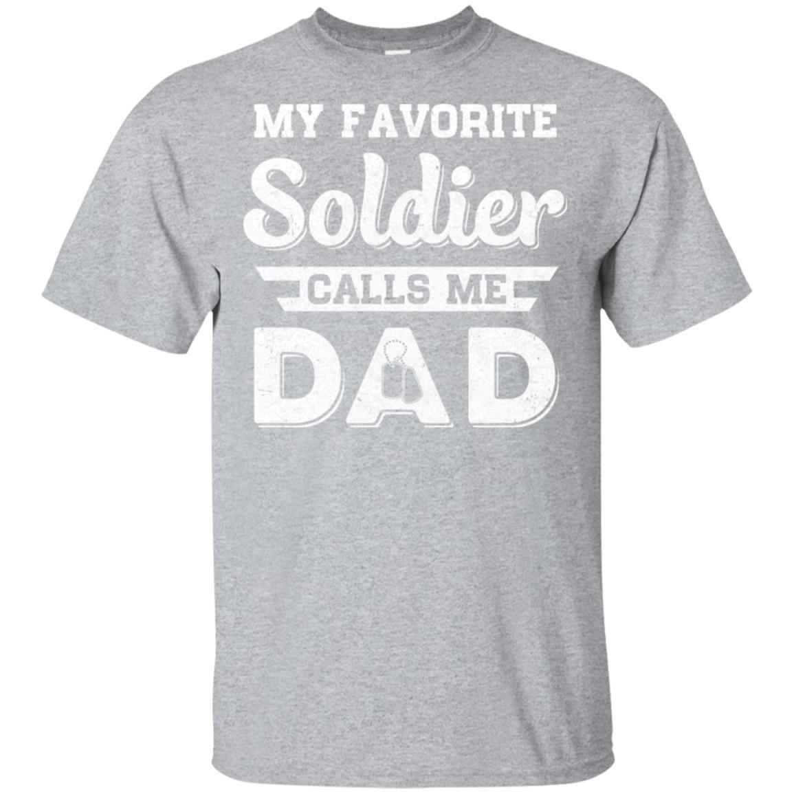 My Favorite Soldier Calls Me Dad Fathers Day Gifts-T-Shirt & Hoodie-Classic T-Shirt-Sport Grey