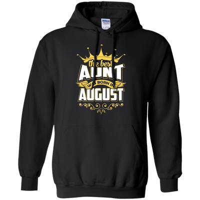 The Best Aunt Was Born In August-T-Shirt & Hoodie-Pullover Hoodie-Black