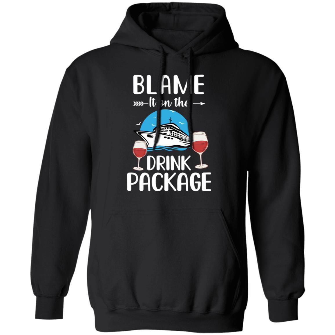Blame It On The Drink Package Funny Cruising Cruiser-T-Shirt & Tank Top-Pullover Hoodie-Black
