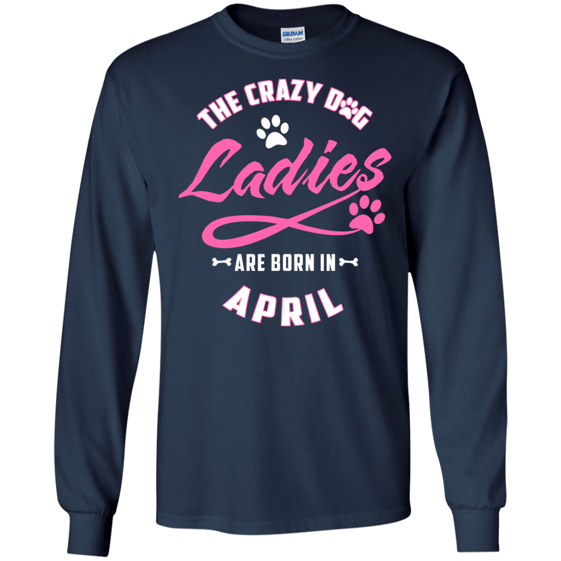 The Crazy Dog Ladies Are Born In April-T-Shirt & Hoodie-Long Sleeve T-Shirt-Navy