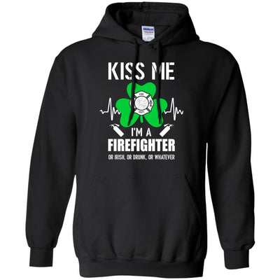 Kiss Me Im A Firefighter On Irish Or Drunk Or Whatever-T-Shirt & Hoodie-Pullover Hoodie-Black