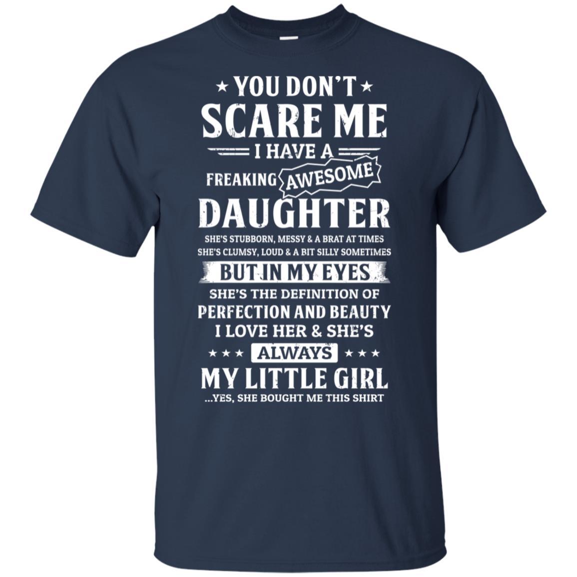 You Don't Scare Me I Have A Freaking Awesome Daughter-T-Shirt & Hoodie-Classic T-Shirt-Navy