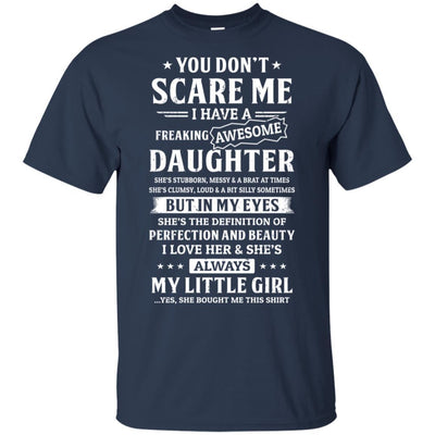 You Don't Scare Me I Have A Freaking Awesome Daughter-T-Shirt & Hoodie-Classic T-Shirt-Navy
