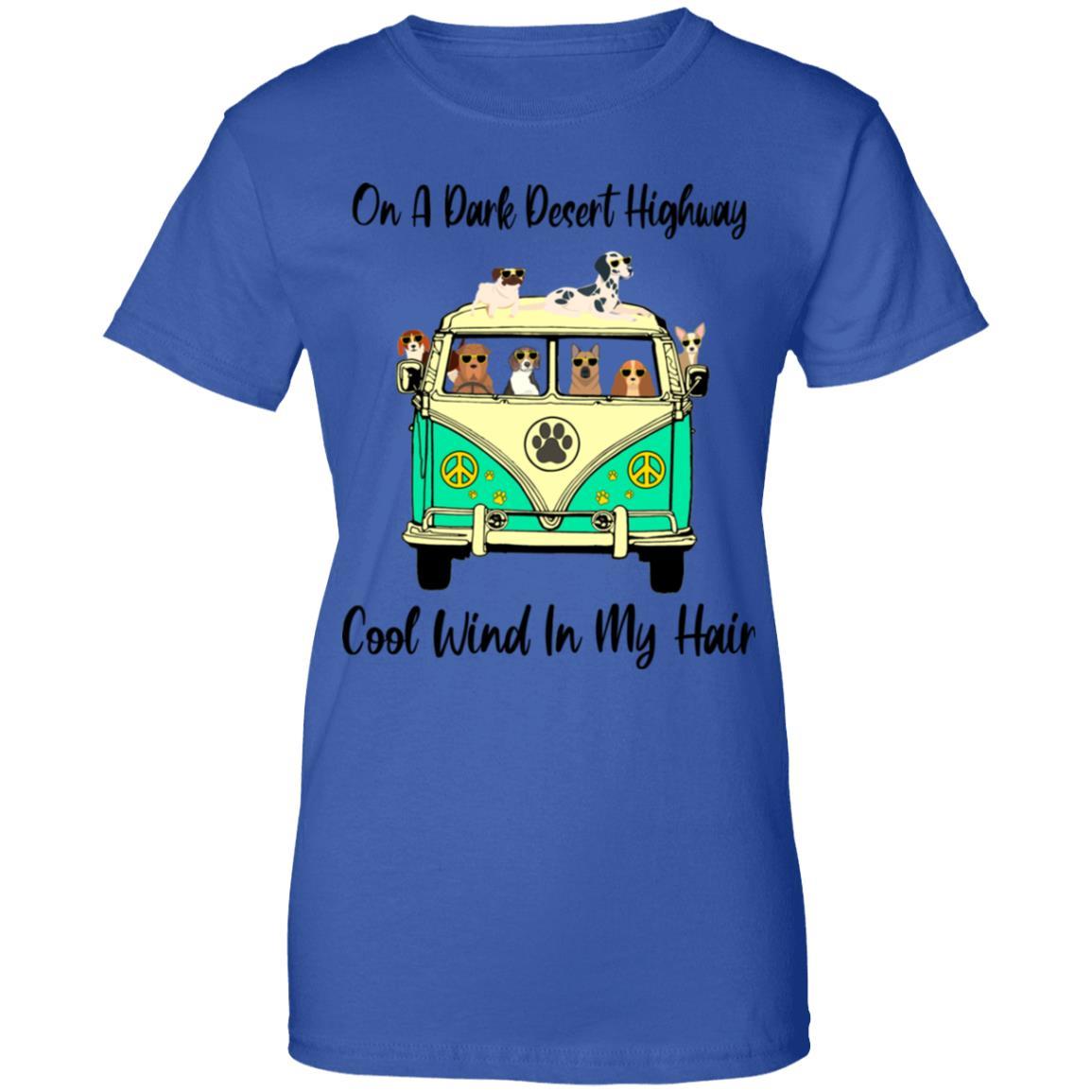 On A Dark Desert Highway Dog Feel Cool Wind In My Hair-T-Shirt & Tank Top-Women's T-Shirt-Royal
