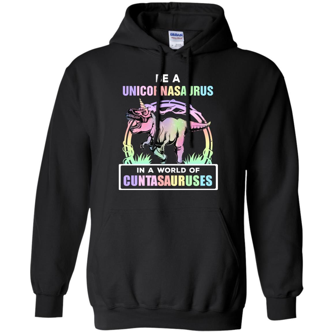 Be A Unicornasaurus Rex A World Of Cuntasauruses-T-Shirt & Tank Top-Pullover Hoodie-Black