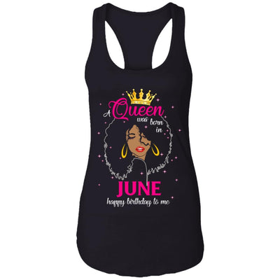Cool A Queen Was Born In June Happy Birthday To Me Gifts-T-Shirt & Tank Top-Women's Ideal Racerback Tank-Black