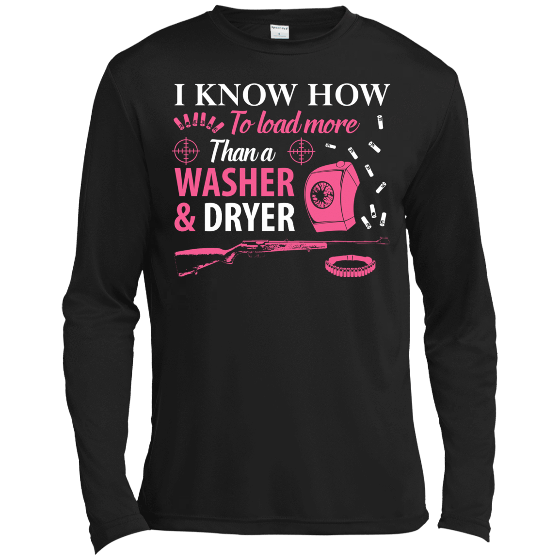 I Know How To Load More Than A Washer And Dryer-T-Shirt & Hoodie-Long Sleeve T-Shirt-Black