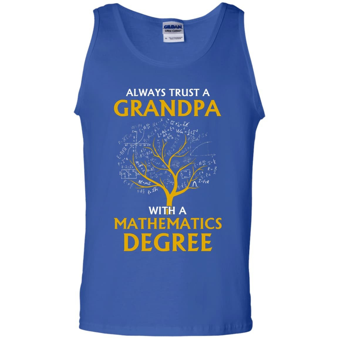 Always Trust A Grandpa With A Mathematics Degree-T-Shirt & Hoodie-Unisex Tank-Royal