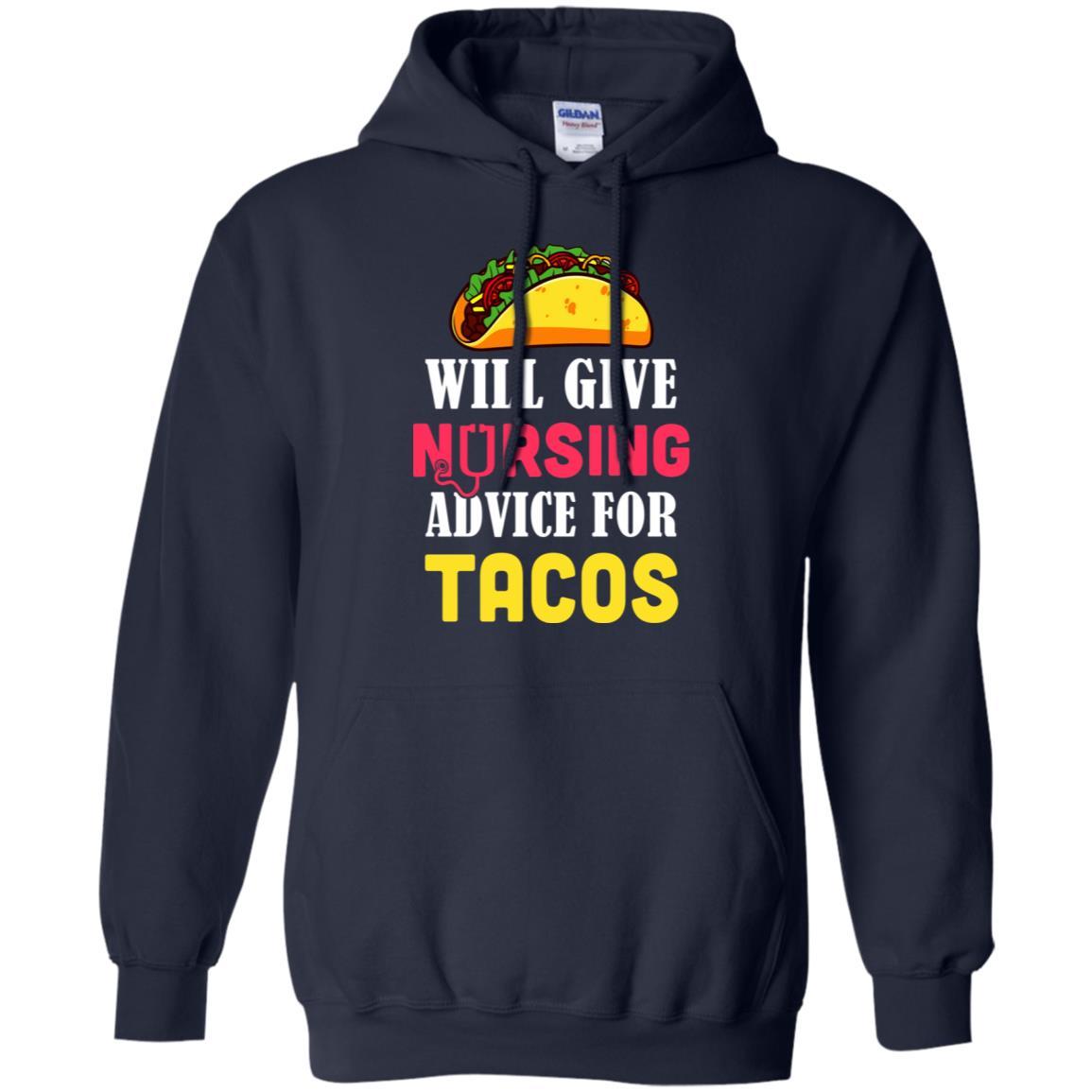Funny Will Give Nursing Advice For Tacos-T-Shirt & Hoodie-Pullover Hoodie-Navy