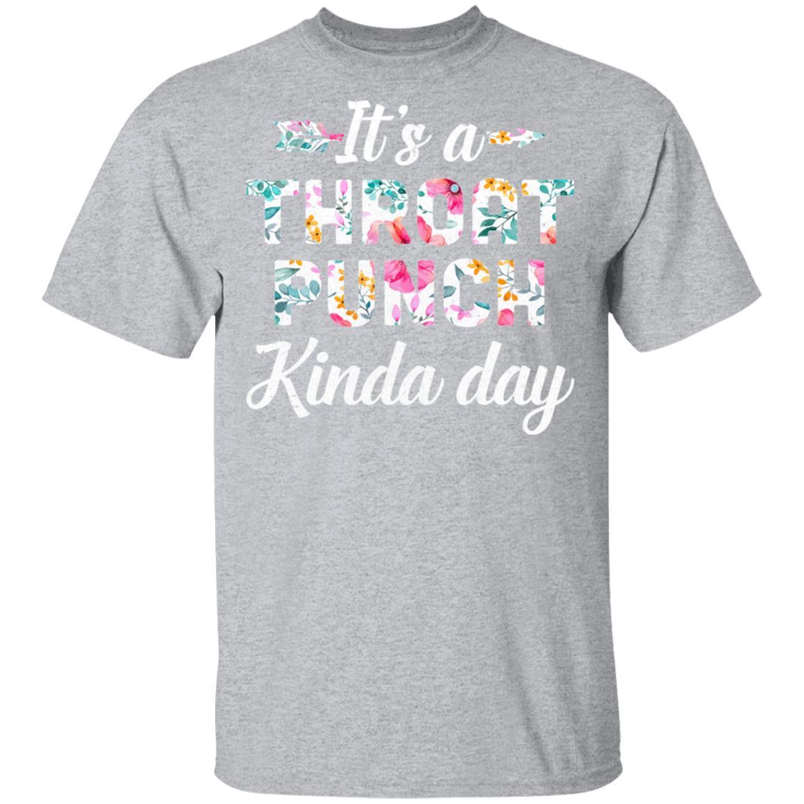 It's A Throat Punch Kinda Day Flower-T-Shirt & Tank Top-Classic T-Shirt-Sport Grey
