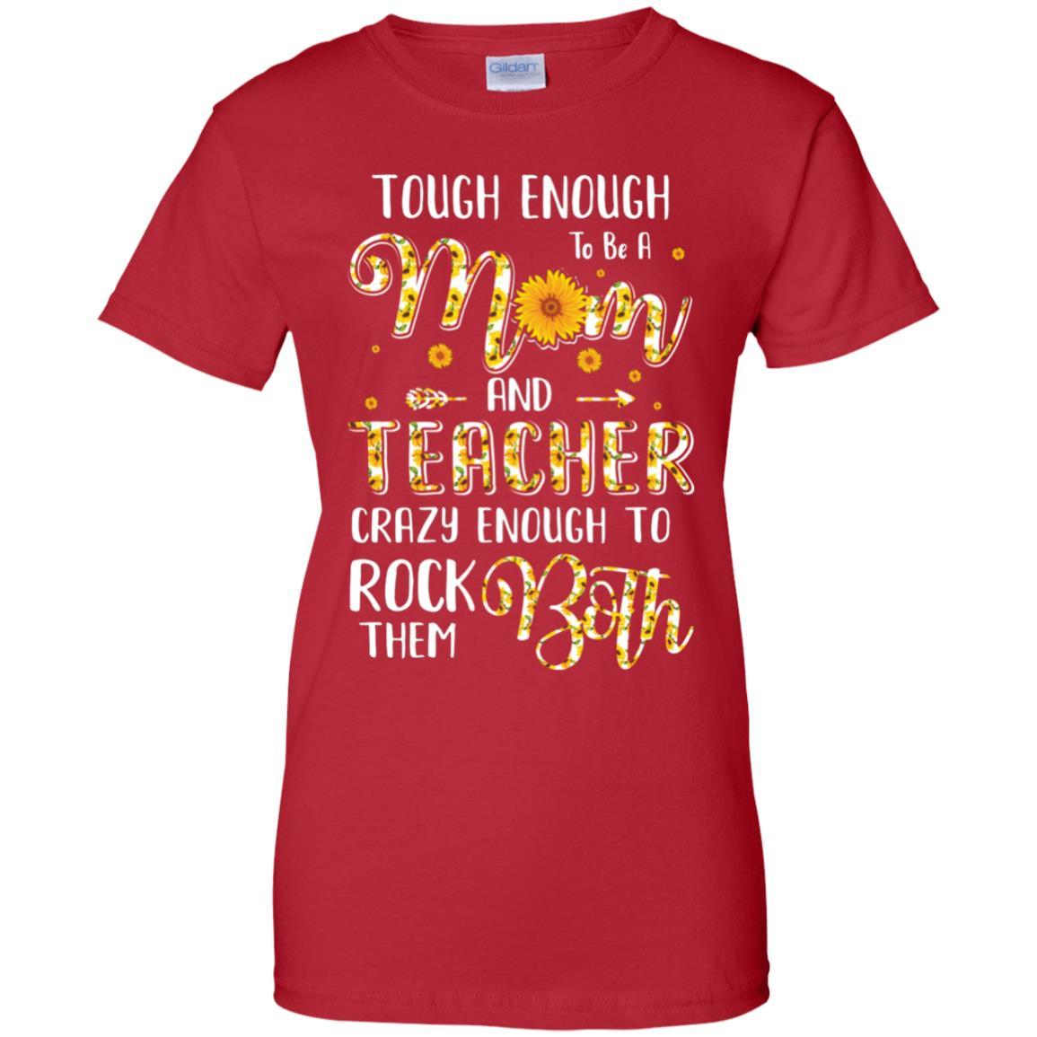 Tough Enough To Be A Mom And Teacher Funny Gift-T-Shirt & Hoodie-Women's T-Shirt-Red