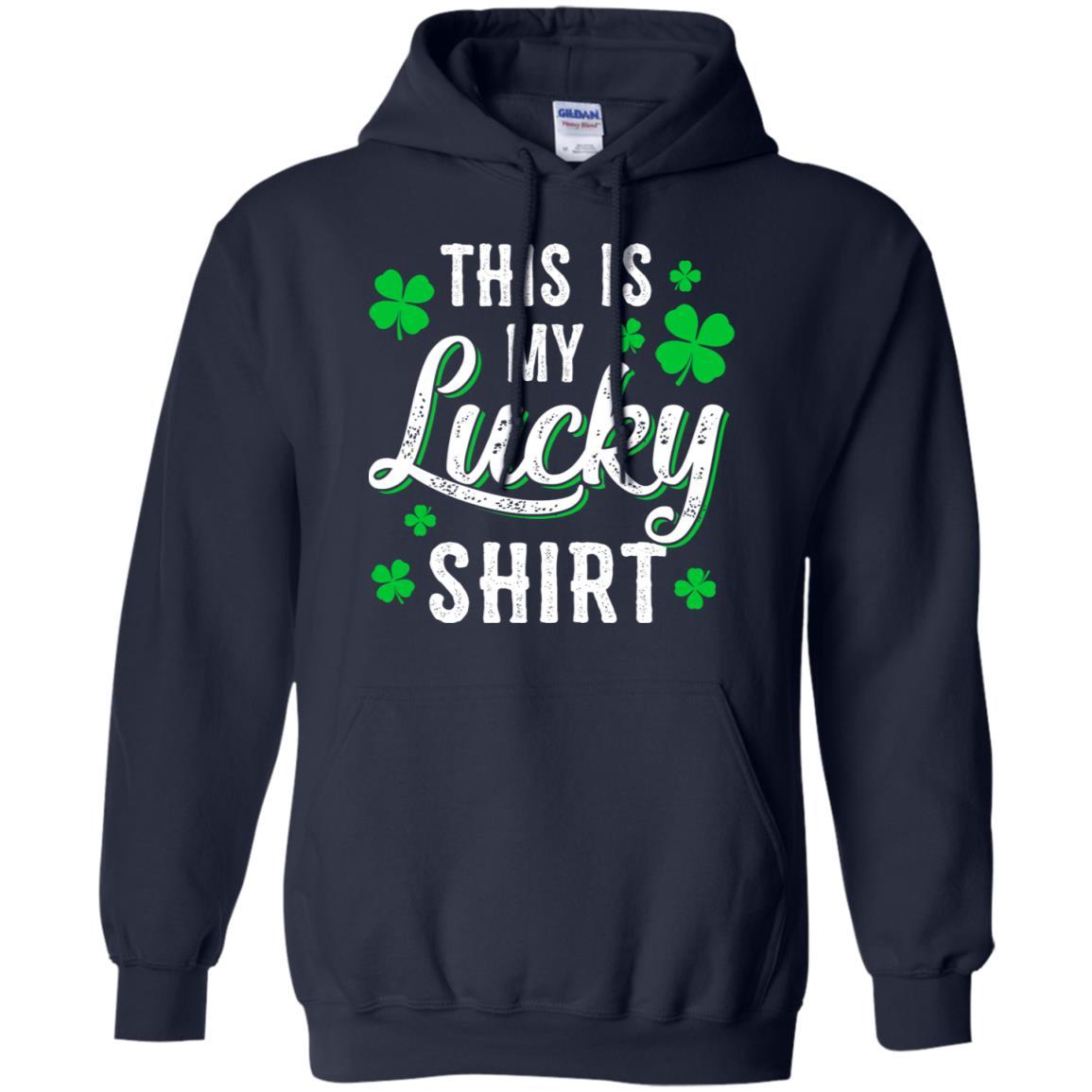 This Is My Lucky Shirt Irish Shamrocks St Patrick Day-T-Shirt & Hoodie-Pullover Hoodie-Navy