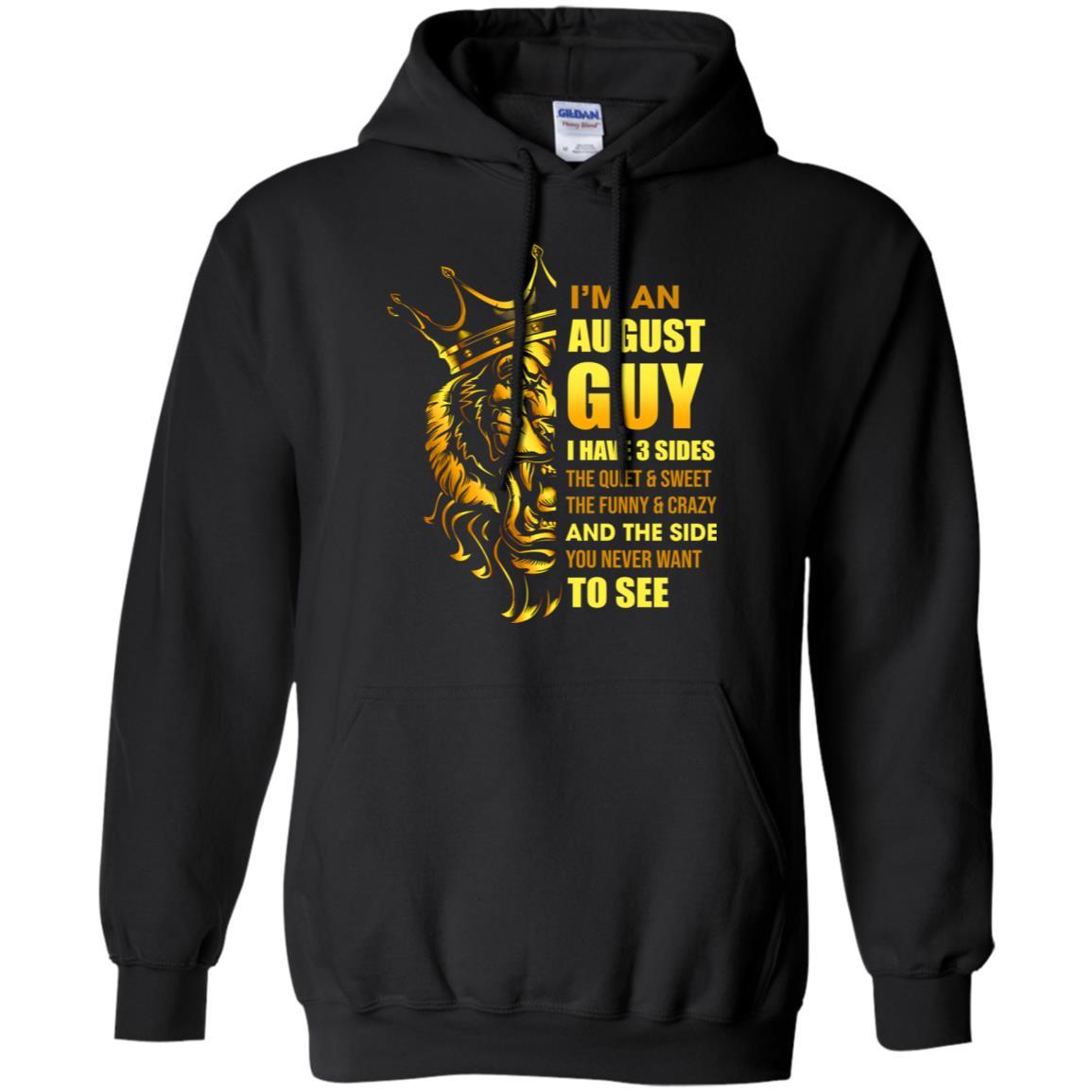 I'm An August Guy I Have 3 Sides Leo Birthday Gift-T-Shirt & Hoodie-Pullover Hoodie-Black