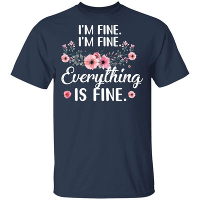 Its Fine Im Fine Everything Is Fine Flower-T-Shirt & Tank Top-Classic T-Shirt-Navy
