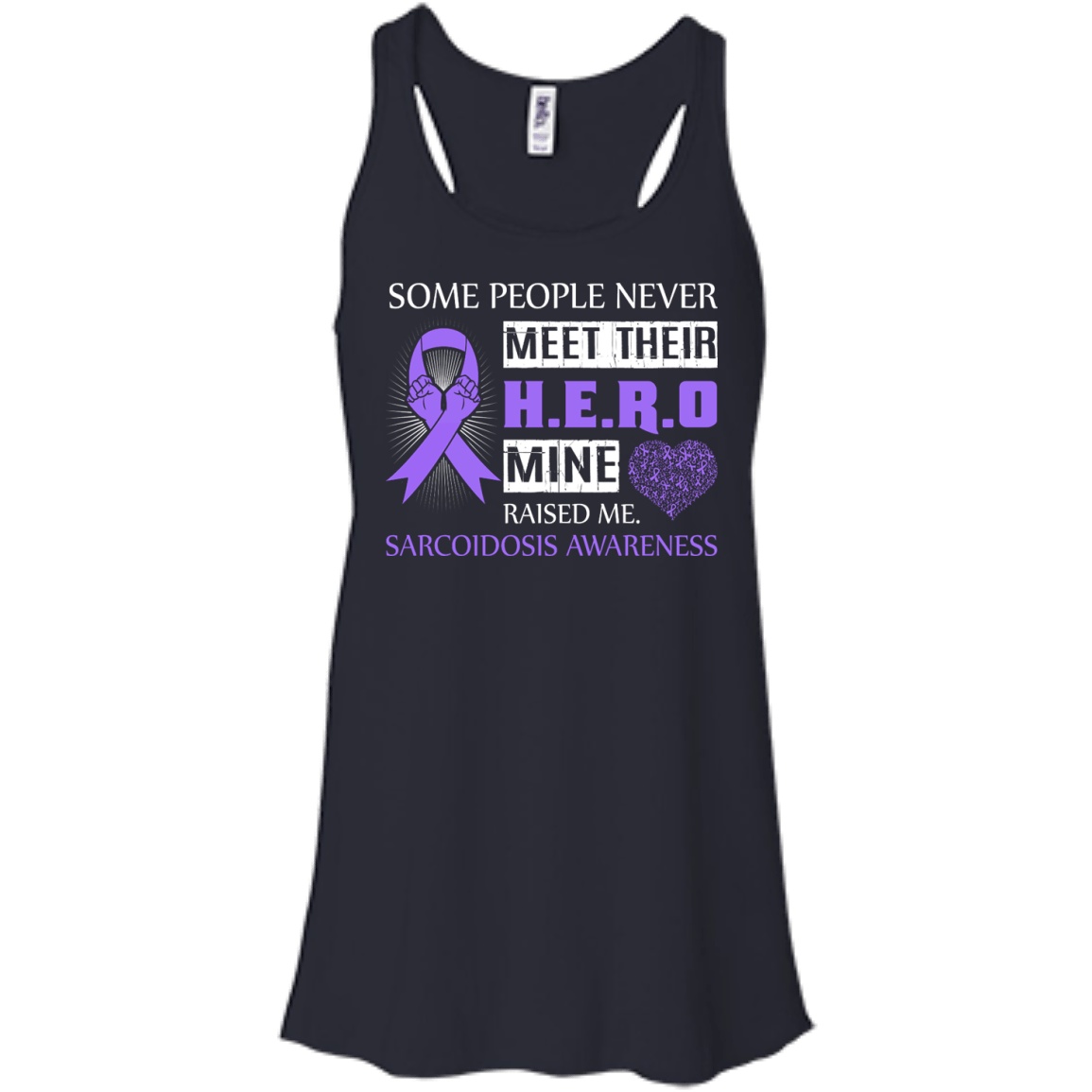 Sarcoidosis Awareness Some People Never Meet Hero-T-Shirt & Hoodie-Women's Flowy Racerback Tank-Midnight