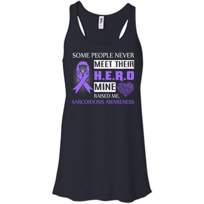 Sarcoidosis Awareness Some People Never Meet Hero-T-Shirt & Hoodie-Women's Flowy Racerback Tank-Midnight