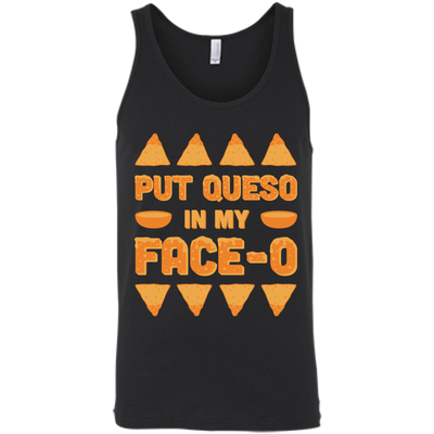 Put Queso In My Face-O-T-Shirt & Hoodie-Unisex Tank-Black