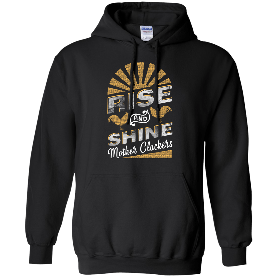 Rise And Shine Mother Cluckers Funny Chicken-T-Shirt & Hoodie-Pullover Hoodie-Black